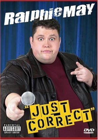 Ralphie May/Just Correct@Nr