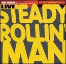 John Sinclair/Steady Rollin' Man