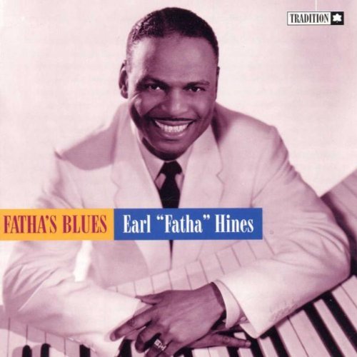 Earl Fatha Hines/Fatha's Blues