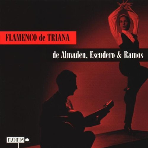 De Almaden/Escudero/Ramos/Flamenco De Triana@Remastered@Incl. Liner Notes