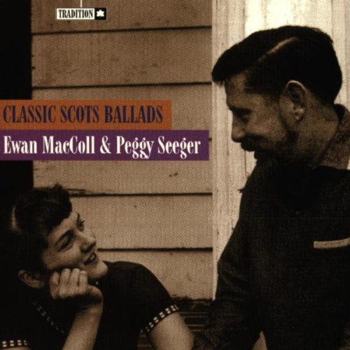 Maccoll/Seeger/Classic Scots Ballads