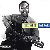 Josh White Best Of Josh White 