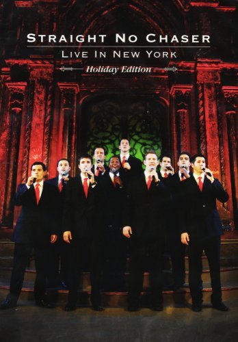 Straight No Chaser Live In New York Holiday Edition 