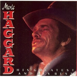 Merle Haggard/His Greatest & His Best