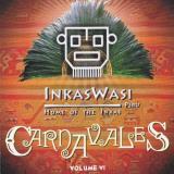 Inkas Wasi Carnavales Vol. 6 