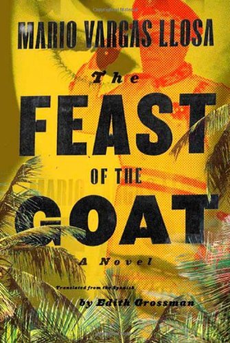 Mario Vargas Llosa/The Feast Of The Goat