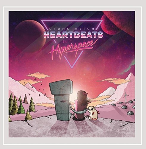 Crunk Witch/Heartbeats In Hyperspace