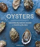Cynthia Nims Oysters Recipes That Bring Home A Taste Of The Sea 
