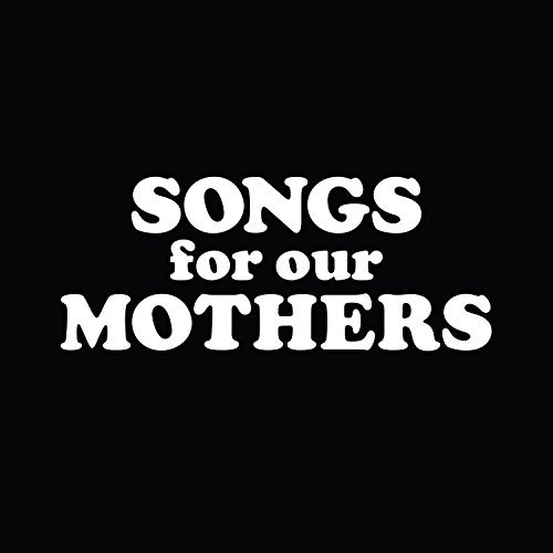 Fat White Family/Songs For Our Mothers