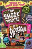Ted Okuda Chicago Tv Horror Movie Shows From Shock Theatre To Svengoolie 