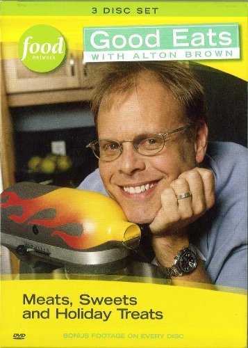 Good Eats With Alton Brown Vol. 1 Meats Sweets & Holiday Treats 