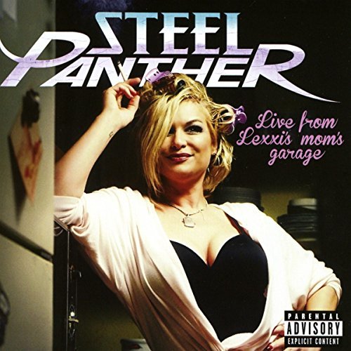 Steel Panther/Live From Lexxi's Mom's Garage@Explicit Version