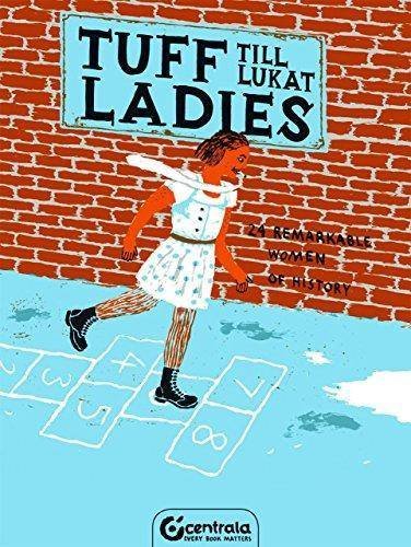 Till Lukat Tuff Ladies 24 Remarkable Women Of History 