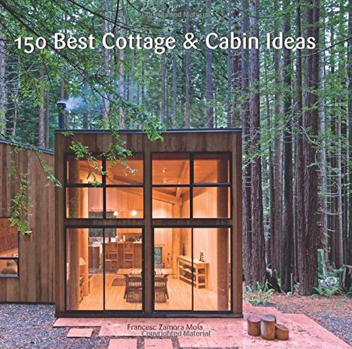 Francesc Zamora 150 Best Cottage And Cabin Ideas 