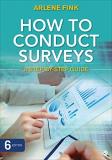 Arlene G. Fink How To Conduct Surveys A Step By Step Guide 0006 Edition; 