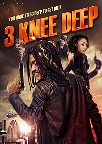 3 Knee Deep/3 Knee Deep