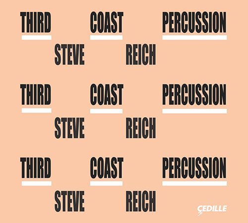Reich / Third Coast Percussion/Third Coast Percussion - Steve