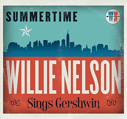 Willie Nelson/Summertime: Willie Nelson Sings Gershwin