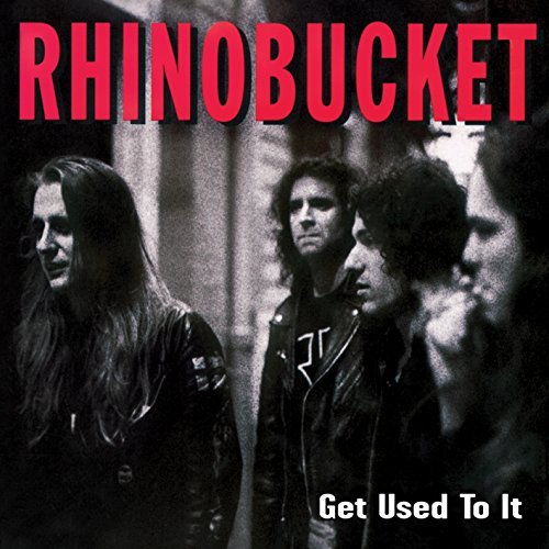 Rhino Bucket/Get Used To It@Import-Gbr@Remastered