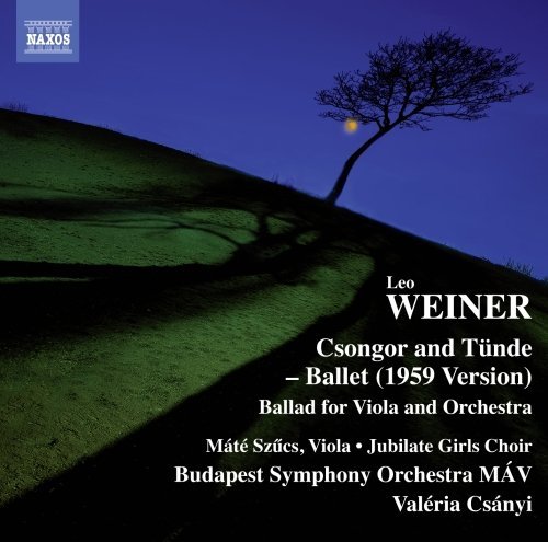 Weiner / Szucs / Jubilate Girl/Csongor Es Tunde Ballet Suite