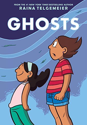 Raina Telgemeier/Ghosts@ A Graphic Novel