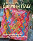 Kaffe Fassett Kaffe Fassett's Quilts In Italy 20 Designs From Rowan For Patchwork And Quilting 