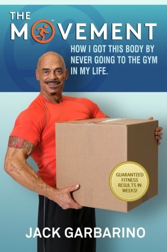 Jack Garbarino/The Movement@ How I Got This Body By Never Going To The Gym In