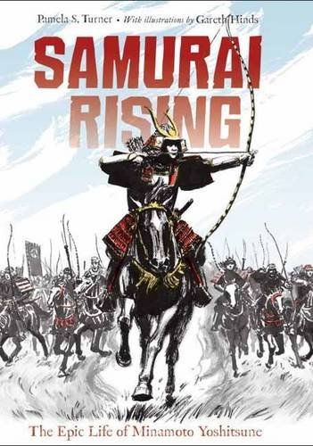 Pamela S. Turner/Samurai Rising@The Epic Life of Minamoto Yoshitsune