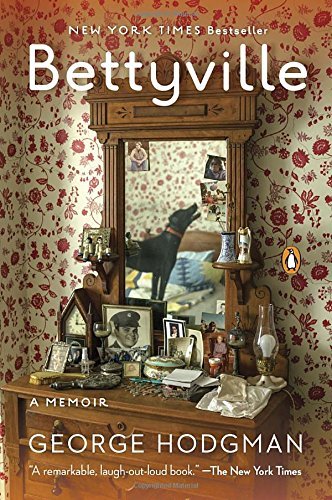 George Hodgman/Bettyville@ A Memoir