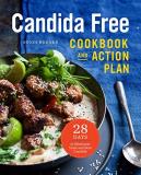 Sondi Bruner The Candida Free Cookbook And Action Plan 28 Days To Fight Yeast And Candida 