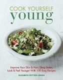 Elizabeth Peyton Jones Cook Yourself Young Improve Your Skin & Hair Sleep Better Look & Fe 