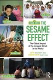 Charlotte F. Cole The Sesame Effect The Global Impact Of The Longest Street In The Wo 