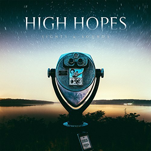 High Hopes/Sights & Sounds