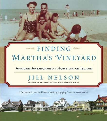 Finding Martha's Vineyard Finding Martha's Vineyard African Americans At Ho African Americans At Home On An Island 