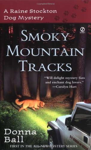 Donna Ball/Smoky Mountain Tracks@Raine Stockton Dog Mysteries, Book 1