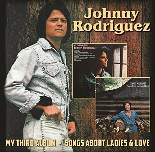 Johnny Rodriguez/My Third Album / Songs About L