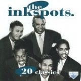 The Ink Spots 20 Classics 