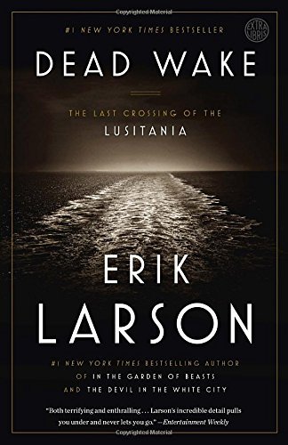 Erik Larson/Dead Wake@Reprint
