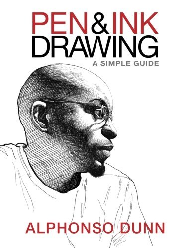 Alphonso Dunn Pen And Ink Drawing A Simple Guide 