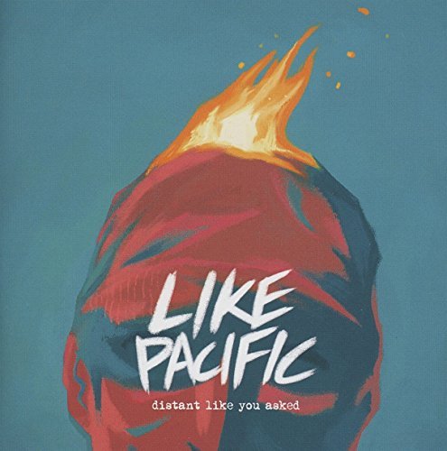 Like Pacific/Distant Like You Asked