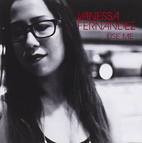 Vanessa Fernandez/Use Me