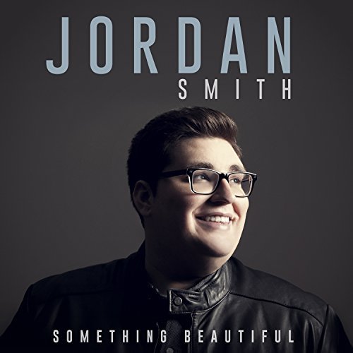 Jordan Smith/Something Beautiful