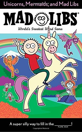 Billy Merrell/Unicorns, Mermaids, and Mad Libs