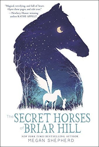 Megan Shepherd The Secret Horses Of Briar Hill 