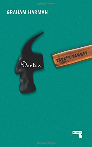 Graham Harman Dante's Broken Hammer 