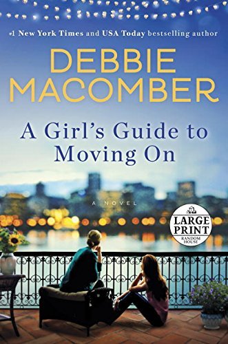 Debbie Macomber/A Girl's Guide to Moving on@LARGE PRINT