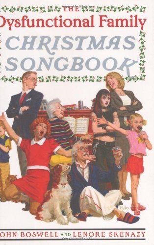 John Boswell & Lenore Skenazy/The Dysfunctional Family Christmas Songbook