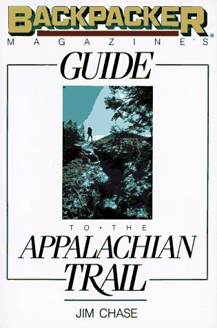 Jim Chase/Backpacker's Magazine Guide To The Appalachian Trail