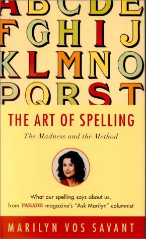 Marilyn Vos Savant/The Art Of Spelling@The Madness & The Method