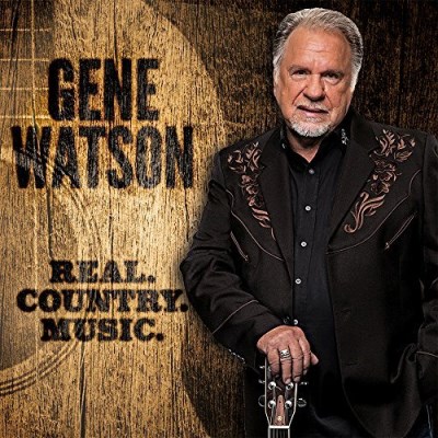 Gene Watson Real Country Music 